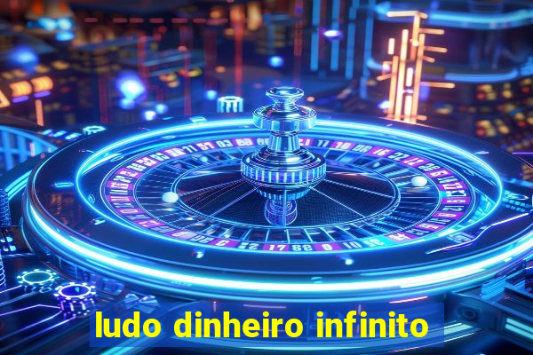 ludo dinheiro infinito